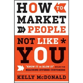 How To Market To People Not Like You
