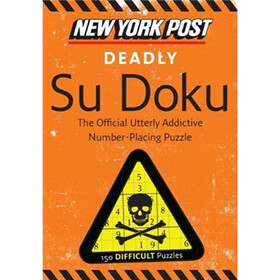 New York Post Deadly Su Doku: 150 Difficult Puzzles