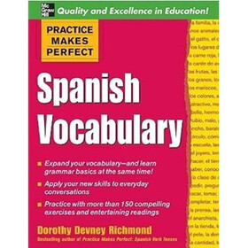 Practice Makes Perfect: Spanish Vocabulary (Practice Makes Perfect Series)