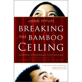 Breaking the Bamboo Ceiling: Career Strategies for Asians