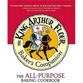The King Arthur Flour Baker's Companion: The All-purpose Baking Cookbook