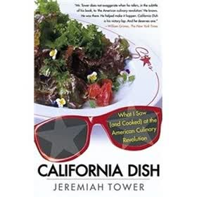 California Dish: What I Saw and Cooked at the American Culinary Revolution