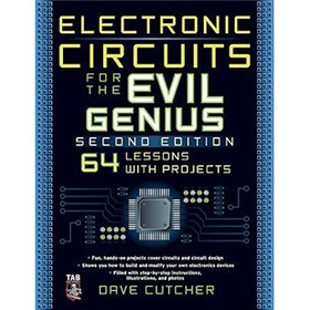 Electronic Circuits for the Evil Genius