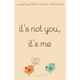 It's Not You, It's Me