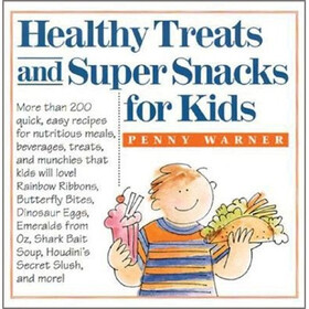 Healthy Treats and Super Snacks for Kids