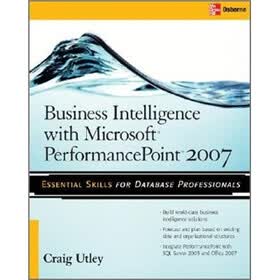Business Intelligence with Microsoft? Office PerformancePoint? Server 2007