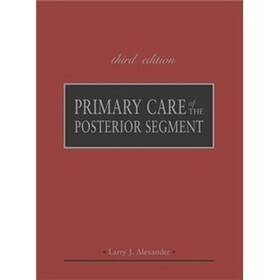 Primary Care of the Posterior Segment, Third Edition