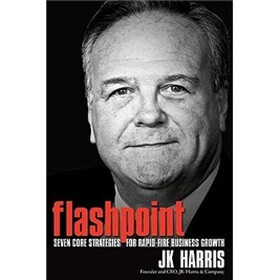 Flashpoint: Seven Core Strategies for Rapid Fire Business Growth