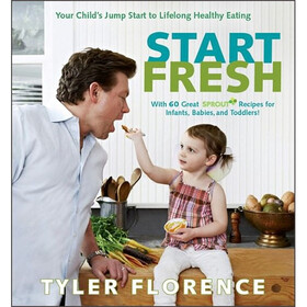Start Fresh: Your Child's Jump Start to Lifelong Healthy Eating
