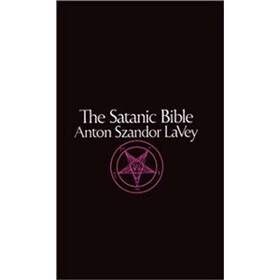 The Satanic Rituals: Companion to the Satanic Bible