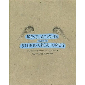Revelations and the Stupid Creatures