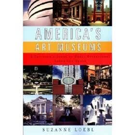 America's Art Museums: A Traveler's Guide to Great Collections Large and Small