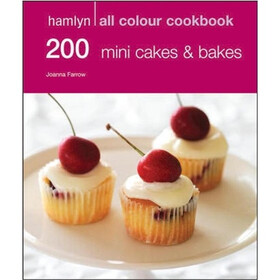 200 Mini Cakes & Bakes. (Hamlyn All Colour Cookbook)