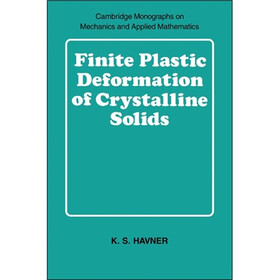 Finite Plastic Deformation of Crystalline Solids