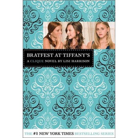 Bratfest at Tiffany's: A Clique Novel