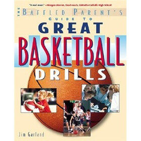Great Basketball Drills: A Baffled Parent's Guide