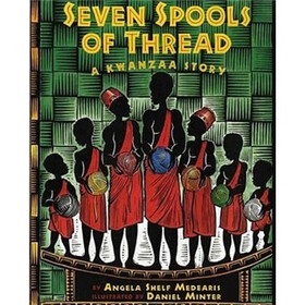 Seven Spools of Thread: A Kwanzaa Story