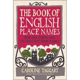 The Book of English Place Names: How Our Towns and Villages Got Their Names