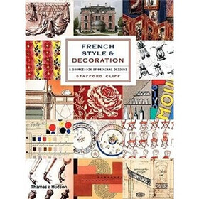 French Style and Decoration: A Sourcebook of Original Designs