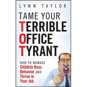 Tame Your Terrible Office Tyrant