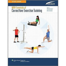 Study Guide to Accompany NASM Essentials of Corrective Exercise Training