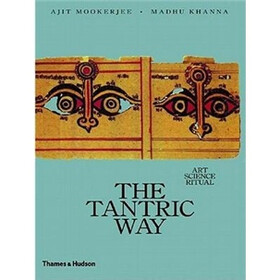 The Tantric Way: Art, Science, Ritual