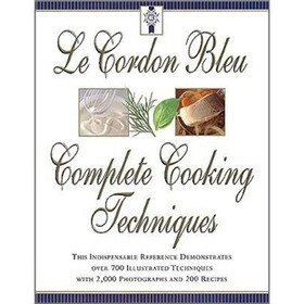 Le Cordon Bleu's Complete Cooking Techniques