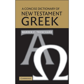 A Concise Dictionary of New Testament Greek