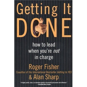 Getting it Done: How to Lead When You're Not in Charge