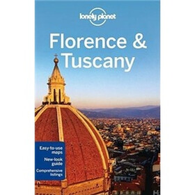 Lonely Planet Florence and Tuscany (Regional Travel Guide)