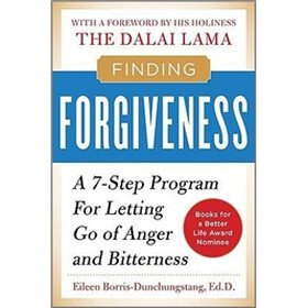 Finding Forgiveness: A 7-Step Program for Letting Go of Anger and Bitterness