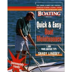 Quick and Easy Boat Maintenance: 1,001 Time-Saving Tips