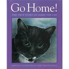 Go Home!: The True Story of James the Cat