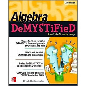 Algebra DeMYSTiFieD, Second Edition