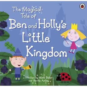The Magical Tale of Ben and Holly's Little Kingdom