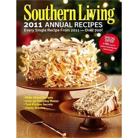 Southern Living 2011 Annual Recipes: Every Single Recipe from 2011 -- over 750!