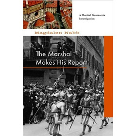 The Marshal Makes His Report (Marshal Guarnaccia Series #8)