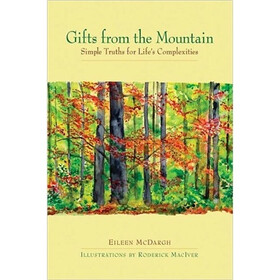 Gifts from the Mountain: Simple Truths for Life's Complexities