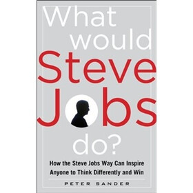 What Would Steve Jobs Do? How The Steve
