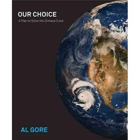 Our Choice: A Plan to Solve the Climate Crisis