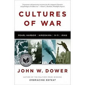 Cultures of War: Pearl Harbor/Hiroshima/9-11/Iraq
