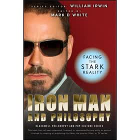 Iron Man and Philosophy: Facing the Stark Reality