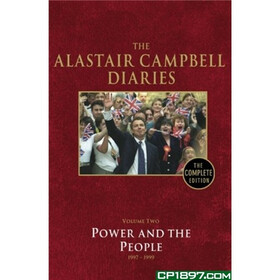 The Alastair Campbell Diaries: Volume Two: Power and the People 1997-1999