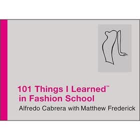 101 Things I Learned in Fashion School