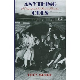Anything Goes: A Biography of the Roaring Twenties