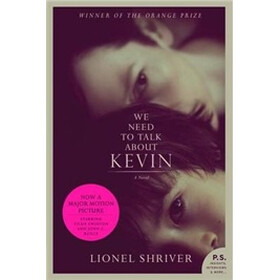 We Need to Talk About Kevin tie-in: A Novel (P.S.)