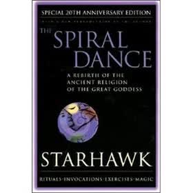The Spiral Dance: A Rebirth of the Ancient Religion of the Great Goddess