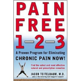 Pain Free 1-2-3: A Proven Program for Eliminating Chronic Pain Now