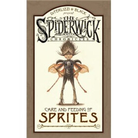 Arthur Spiderwick's Care and Feeding of Sprites