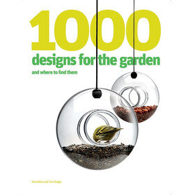 1000 Designs for the Garden and Where to Find Them